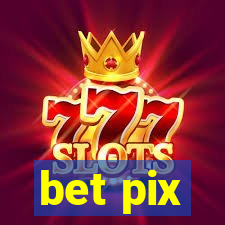 bet pix